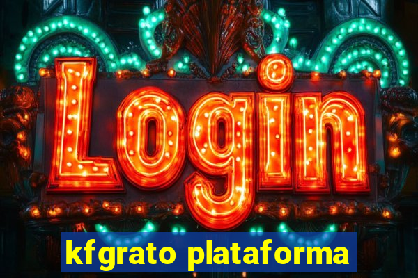 kfgrato plataforma